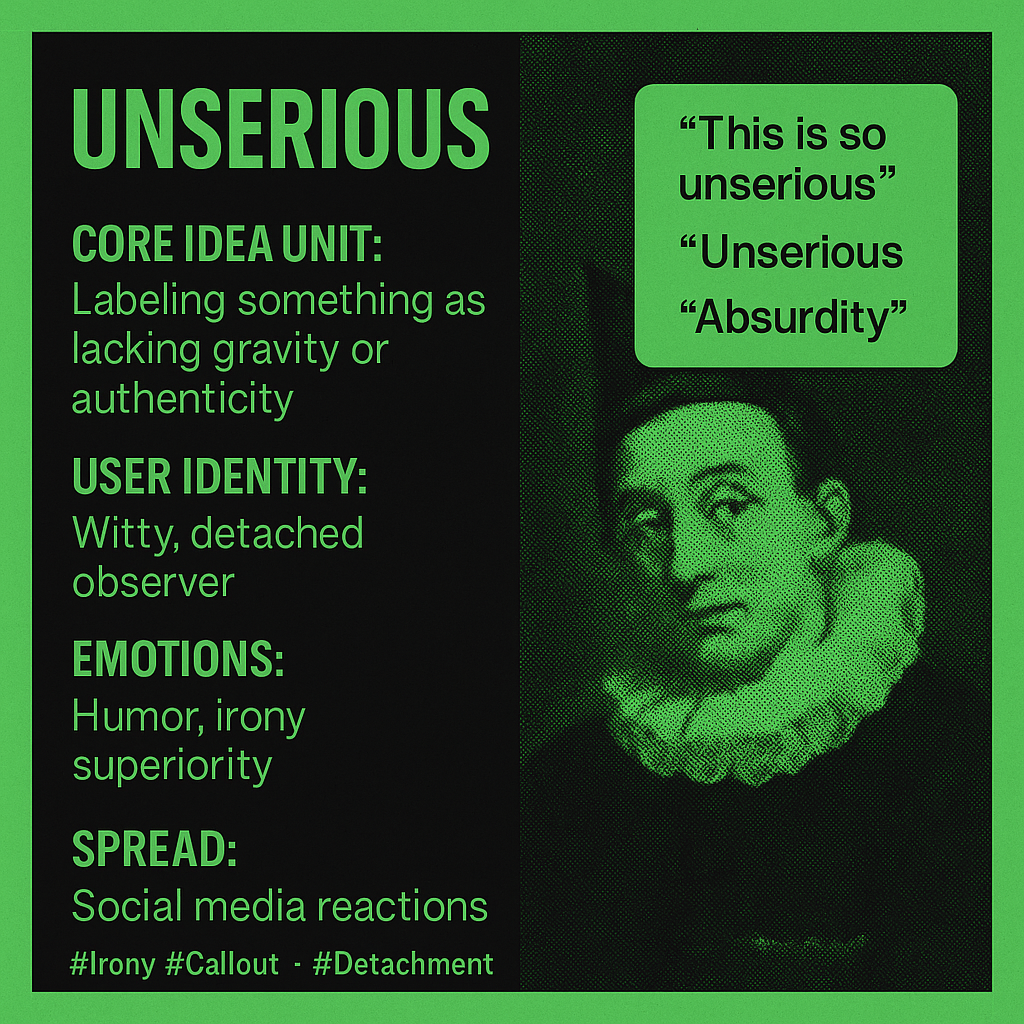 Unserious - Detached Irony